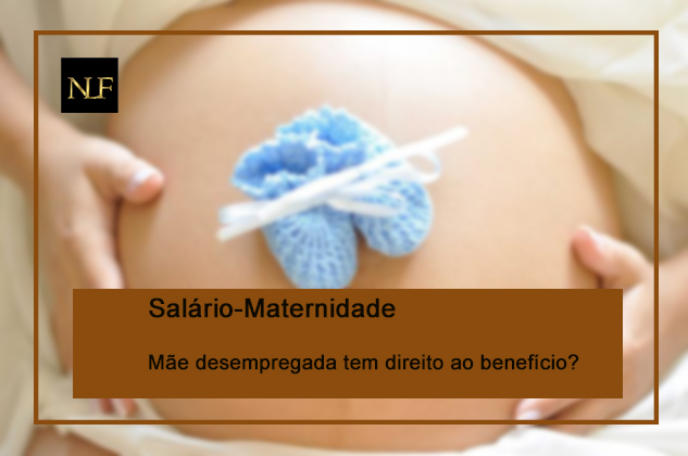 You are currently viewing Salário-maternidade: Mãe desempregada tem direito ao benefício?